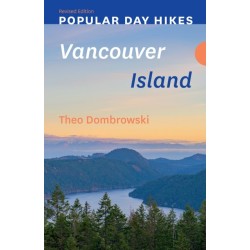 Popular Day Hikes: Vancouver Island - Revised Edition