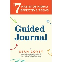 The 7 Habits of Highly Effective Teens: Guided Journal (Ages 12-17)