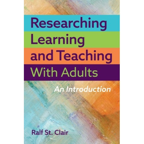 Researching Learning and Teaching with Adults: An Introduction