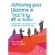 Achieving your Diploma in Teaching (FE & Skills): Putting theory into practice for the qualification or apprenticeship