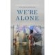 We're Alone: a Roxane Gay Book Club Pick, 2024