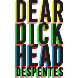Dear Dickhead: A Telegraph Best Novel of the Year