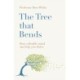 The Tree that Bends: How a flexible mind can help you thrive