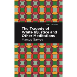 The Tragedy of White Injustice and Other Meditations