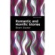 Romantic and Horrific Stories