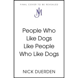 People Who Like Dogs Like People Who Like Dogs: Extraordinary encounters in an ordinary park