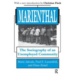 Marienthal: The Sociography of an Unemployed Community