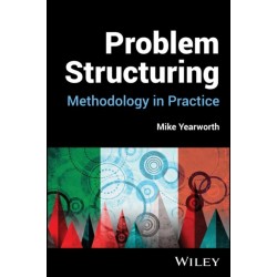 Problem Structuring: Methodology in Practice