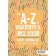 The A-Z of Diversity & Inclusion