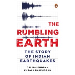 The Rumbling Earth: The Story of Indian Earthquakes