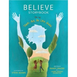 Believe Storybook: Think, Act, Be Like Jesus