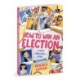 How to Win an Election: A Most Unreliable Guide