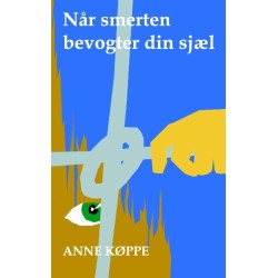 Når smerten bevogter din sjæl