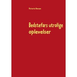 Bedstefars utrolige oplevelser