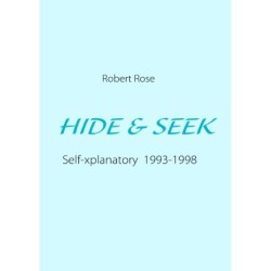 Hide & seek: Self-xplanatory  1993-1998