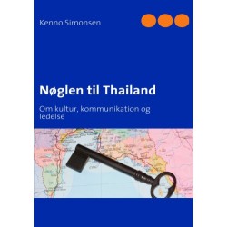 Nøglen til Thailand: Om kultur, kommunikation og ledelse