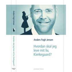 Hvordan skal jeg leve mit liv, Kierkegaard?