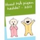 Hvad MÅ pigen hedde? - 2011