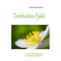 Tomhedens Fylde: - om selvudvikling og bevidsthedsudvidelse