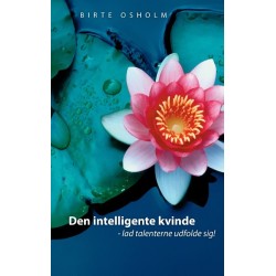 Den intelligente kvinde: - lad talenterne udfolde sig!