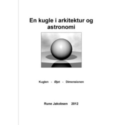 En kugle i arkitektur og astronomi: Kuglen - Øjet - Dimensionen