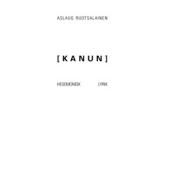 Kanun: Hegemonisk lyrik