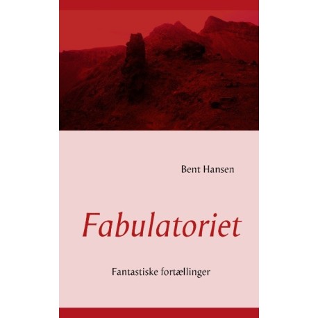 Fabulatoriet: Fantastiske fortællinger