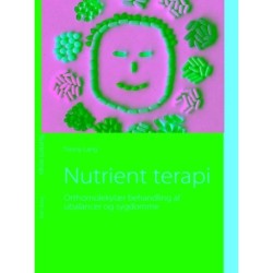 Nutrient terapi: Orthomolekylær behandling af ubalancer og sygdomme