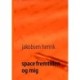 space fremtiden og mig