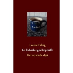 En forbasket god kop kaffe: Det rejsende digt