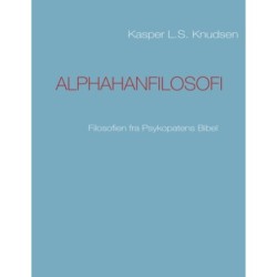 Alphahanfilosofi: Filosofien fra Psykopatens Bibel