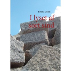 I lyset af sort sind: digtsamling