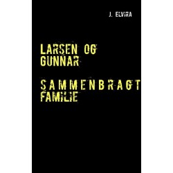 Larsen og Gunnar: Sammenbragt familie