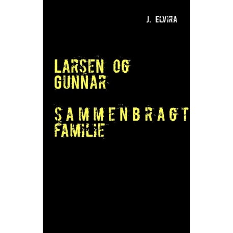 Larsen og Gunnar: Sammenbragt familie