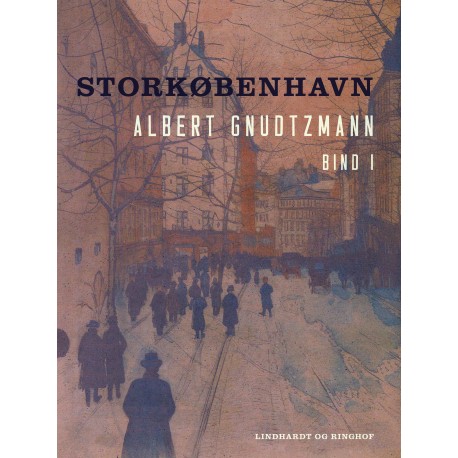 Storkøbenhavn. Bind 1