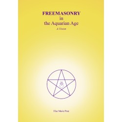 FREEMASONRY in the Aquarian Age: A Vision