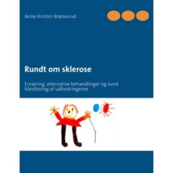 Rundt om sklerose: Ernæring, alternative behandlinger og sund håndtering af udfordringerne