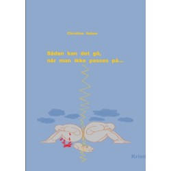 Sådan kan det gå, når man ikke passes på...