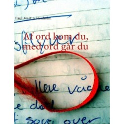 Af ord kom du, med ord går du