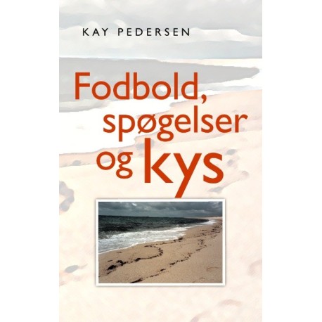 Fodbold, spøgelser og kys