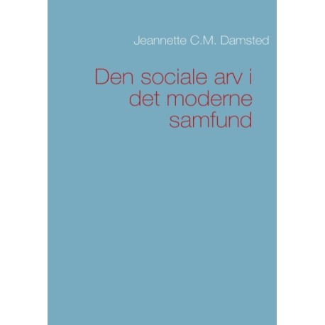 Den sociale arv i det moderne samfund