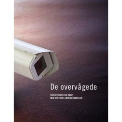 De overvågede: Vores privatliv er truet - men der findes løsningsmodeller