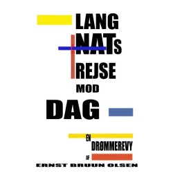 Lang nats rejse mod dag: En drømmerevy