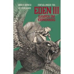 Kampen om Kronenborg: Fortællinger fra Eden III