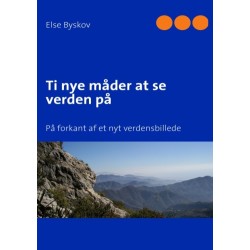 Ti nye måder at se verden på: På forkant af et nyt verdensbillede