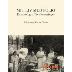 Mit liv med polio: En antologi af livsberetninger