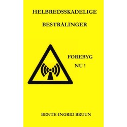Helbredsskadelige bestrålinger: Forebyg nu!
