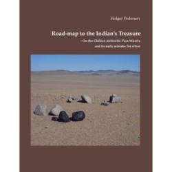 Road-map to the Indian's Treasure: On the Chilean meteorite Vaca Muerta and its early mistake for silver