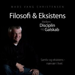 Filosofi & Eksistens: Mellem Disciplin og Galskab