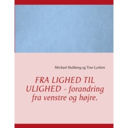 Fra lighed til ulighed - forandring fra venstre og højre.